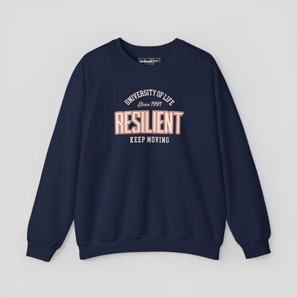 Graphic Sweatshirt - "Resilient" University of Life Design