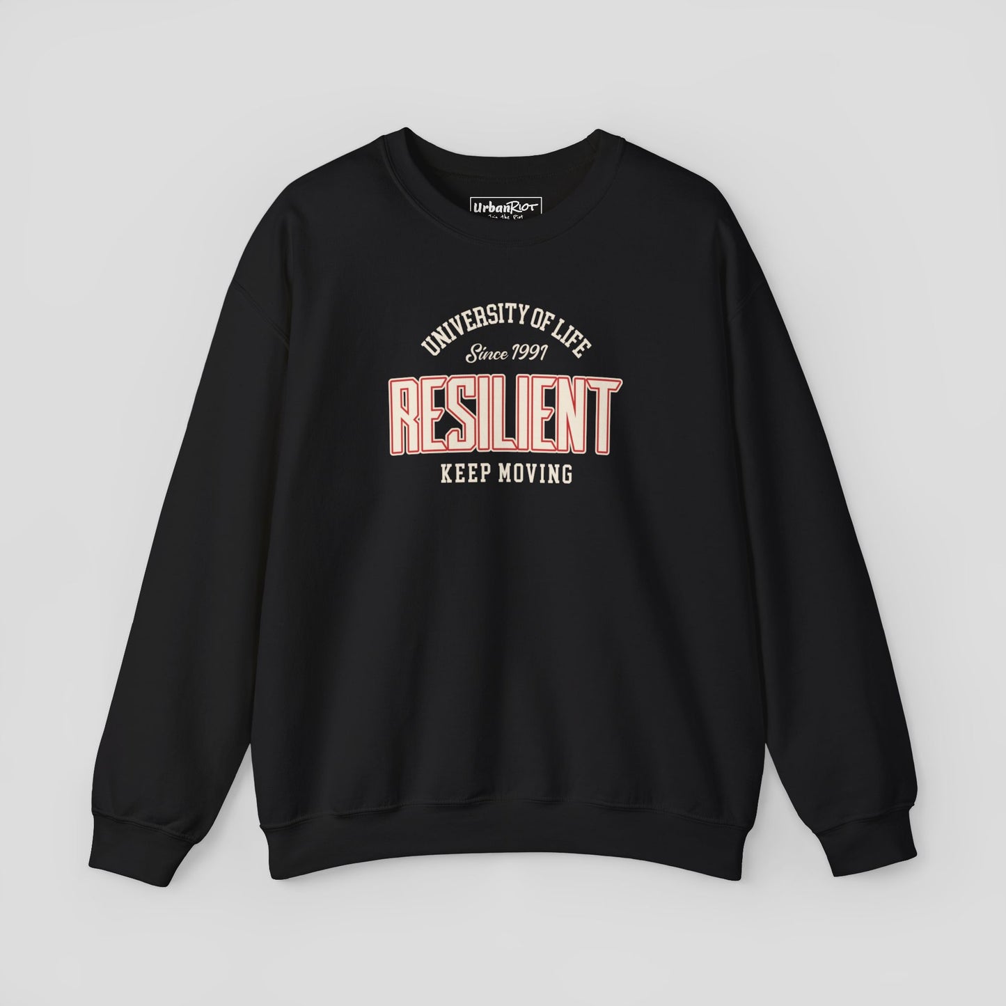 Graphic Sweatshirt - "Resilient" University of Life Design