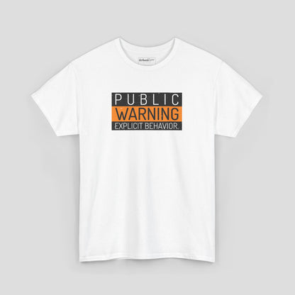 Graphic Tee - "Public Warning" Explicit Behavior Design